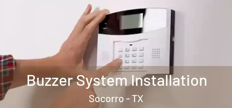 Buzzer System Installation Socorro - TX