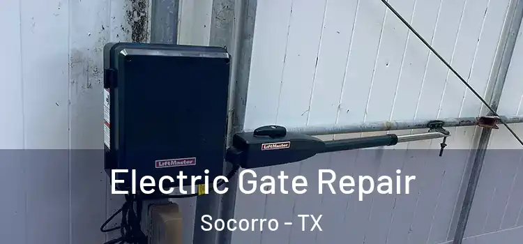 Electric Gate Repair Socorro - TX
