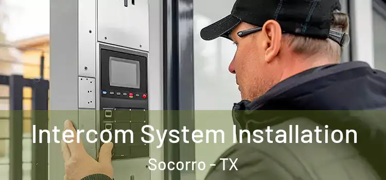 Intercom System Installation Socorro - TX