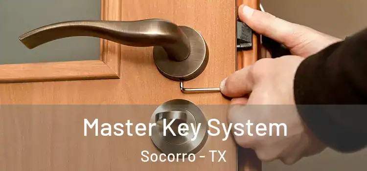 Master Key System Socorro - TX