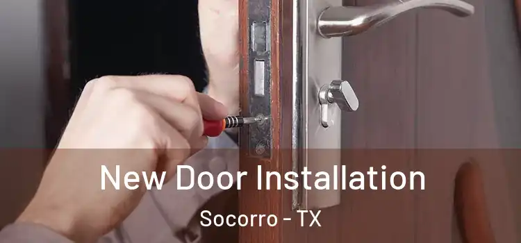 New Door Installation Socorro - TX