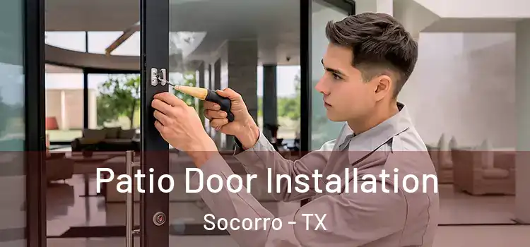 Patio Door Installation Socorro - TX